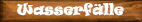 Wasserf-lle